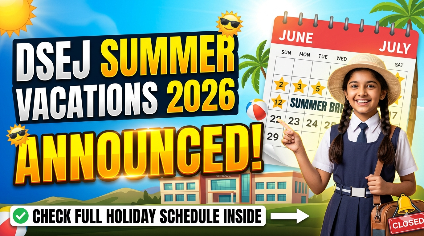 DSEJ Summer Vacations 2026
